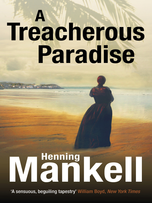 Title details for A Treacherous Paradise by Henning Mankell - Wait list